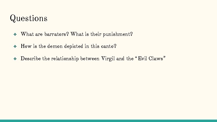 Questions ❖ What are barrators? What is their punishment? ❖ How is the demon