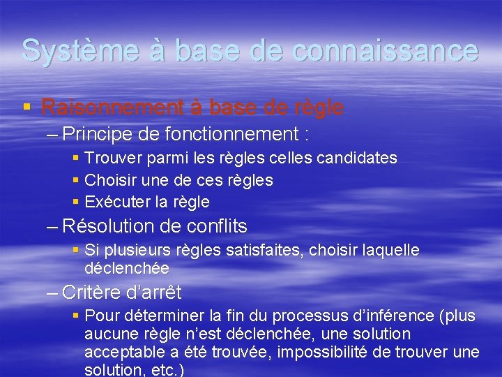 Système à base de connaissance § Raisonnement à base de règle – Principe de