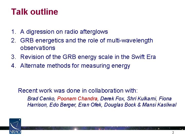 Talk outline 1. A digression on radio afterglows 2. GRB energetics and the role