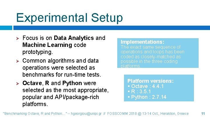 Experimental Setup Ø Ø Ø Focus is on Data Analytics and Machine Learning code