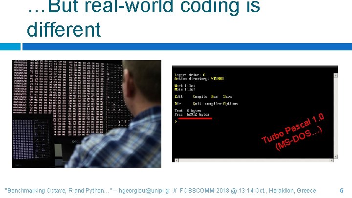 …But real-world coding is different 1. 0 l a asc …) P S bo