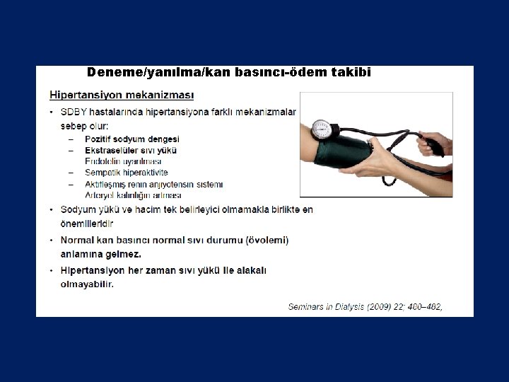 Deneme/yanılma/kan basıncı-ödem takibi 