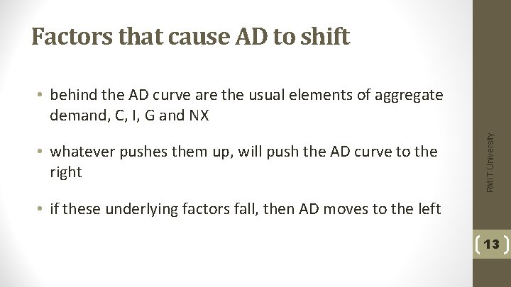 Factors that cause AD to shift • whatever pushes them up, will push the