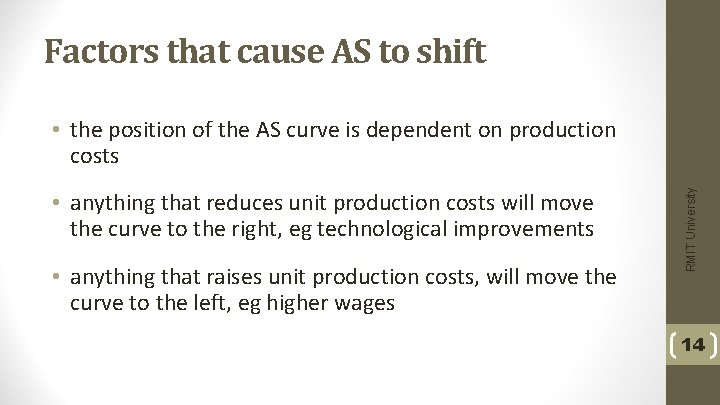 Factors that cause AS to shift • anything that reduces unit production costs will
