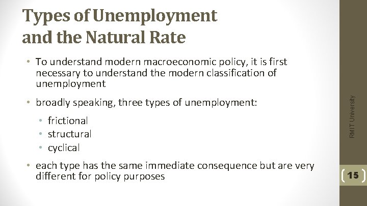 Types of Unemployment and the Natural Rate • broadly speaking, three types of unemployment: