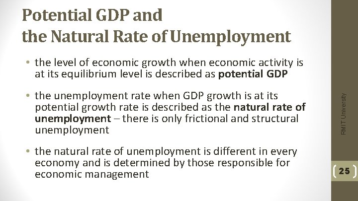 Potential GDP and the Natural Rate of Unemployment • the unemployment rate when GDP