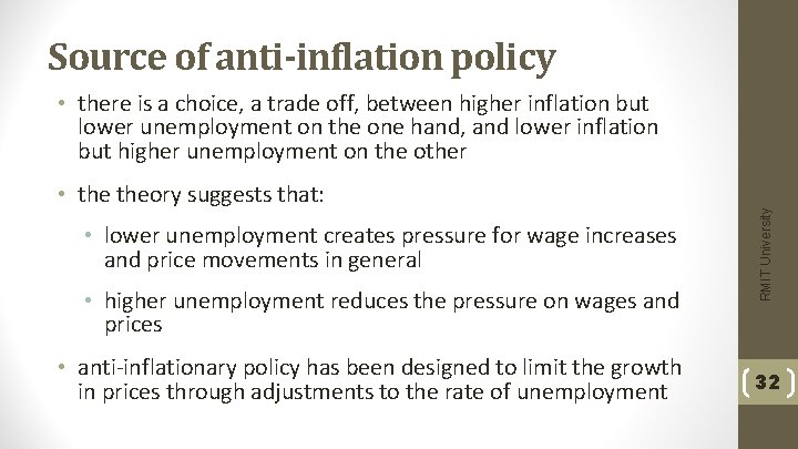 Source of anti-inflation policy • theory suggests that: • lower unemployment creates pressure for