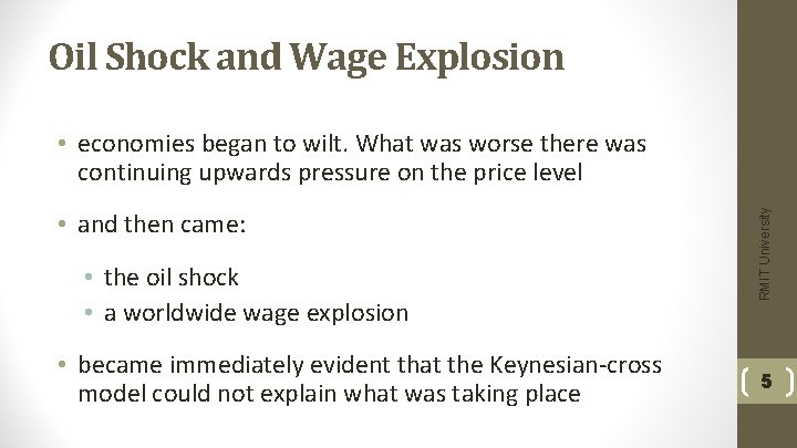 Oil Shock and Wage Explosion • and then came: • the oil shock •