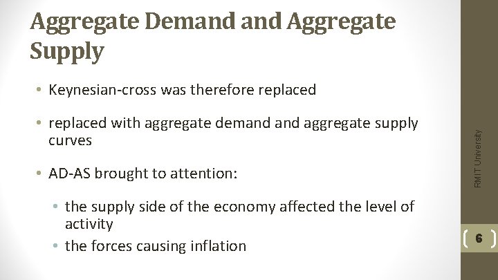 Aggregate Demand Aggregate Supply • replaced with aggregate demand aggregate supply curves • AD-AS