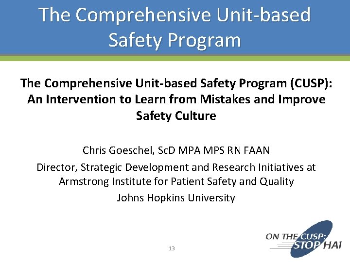 The Comprehensive Unit-based Safety Program (CUSP): An Intervention to Learn from Mistakes and Improve