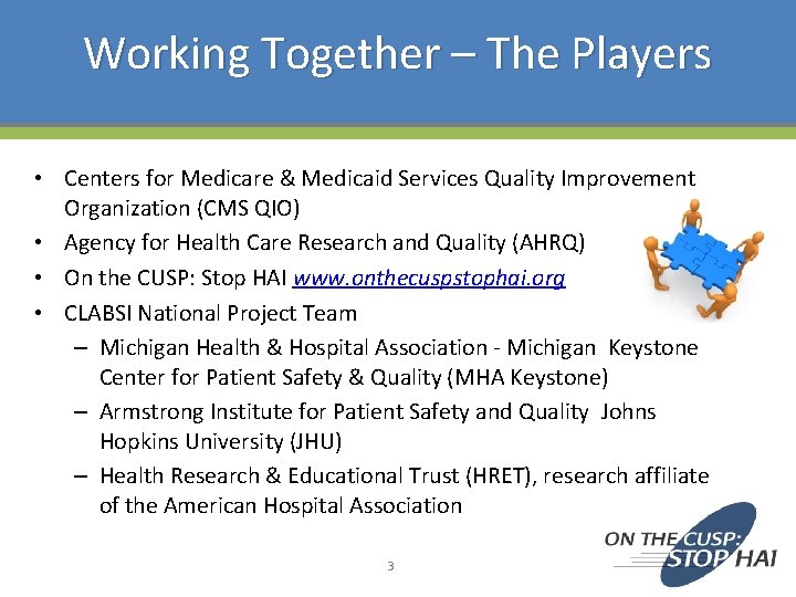 Working Together – The Players • Centers for Medicare & Medicaid Services Quality Improvement