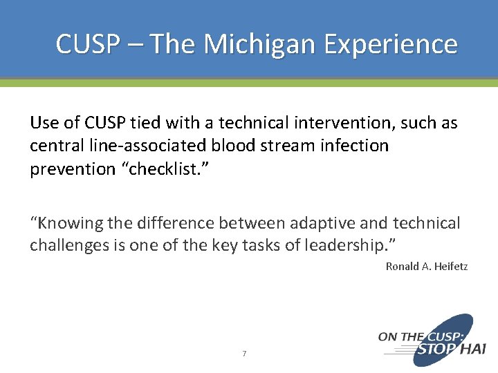 CUSP – The Michigan Experience Use of CUSP tied with a technical intervention, such