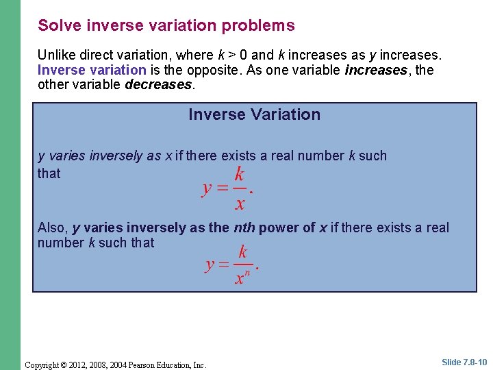 Solve inverse variation problems Unlike direct variation, where k > 0 and k increases Solve inverse variation problems Unlike direct variation, where k > 0 and k increases