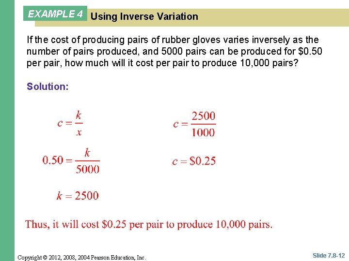 EXAMPLE 4 Using Inverse Variation If the cost of producing pairs of rubber gloves EXAMPLE 4 Using Inverse Variation If the cost of producing pairs of rubber gloves