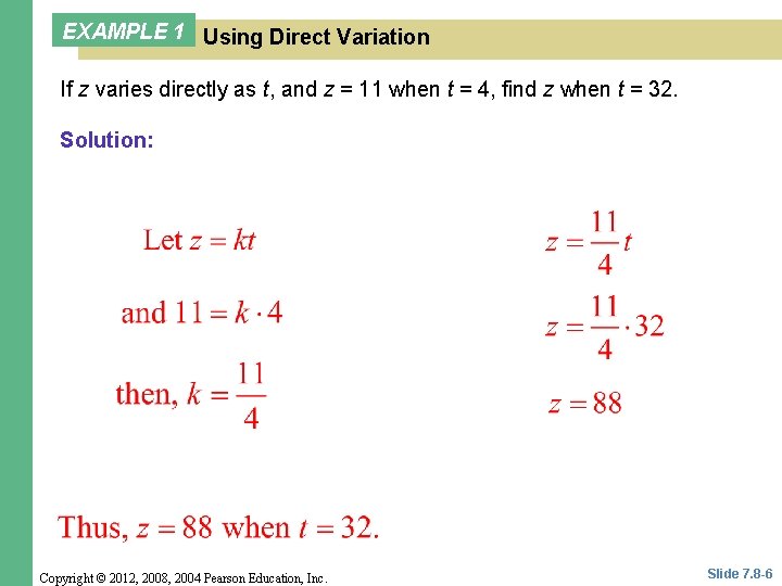 EXAMPLE 1 Using Direct Variation If z varies directly as t, and z = EXAMPLE 1 Using Direct Variation If z varies directly as t, and z =