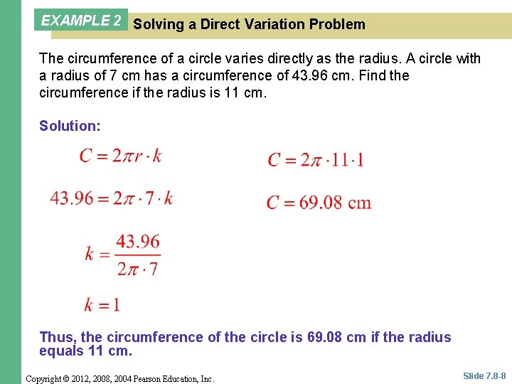 EXAMPLE 2 Solving a Direct Variation Problem The circumference of a circle varies directly EXAMPLE 2 Solving a Direct Variation Problem The circumference of a circle varies directly
