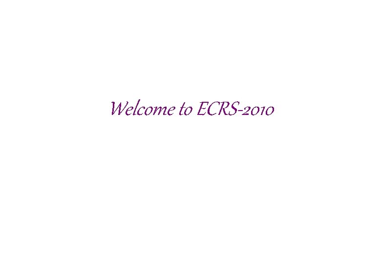 Welcome to ECRS-2010 