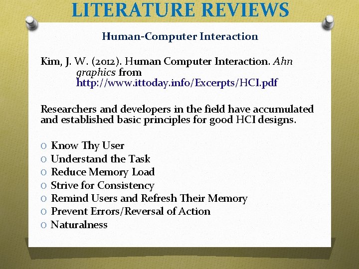 LITERATURE REVIEWS Human-Computer Interaction Kim, J. W. (2012). Human Computer Interaction. Ahn graphics from