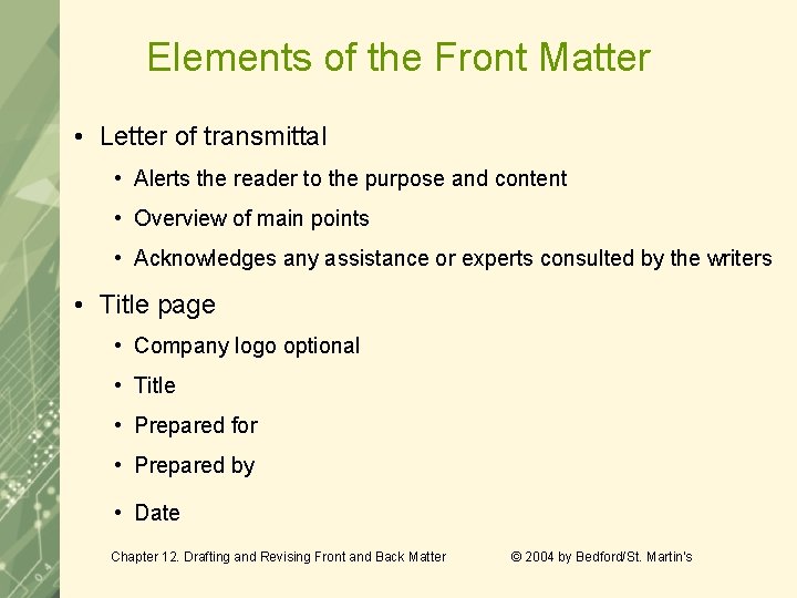 Elements of the Front Matter • Letter of transmittal • Alerts the reader to