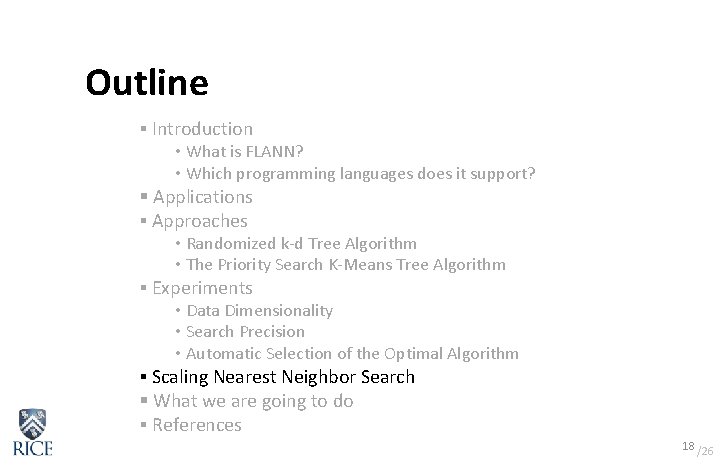 Outline § Introduction • What is FLANN? • Which programming languages does it support? Outline § Introduction • What is FLANN? • Which programming languages does it support?