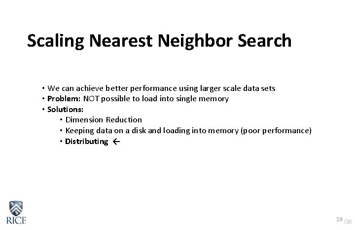 Scaling Nearest Neighbor Search • We can achieve better performance using larger scale data Scaling Nearest Neighbor Search • We can achieve better performance using larger scale data