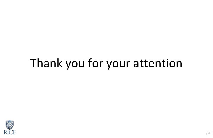 Thank you for your attention /26 Thank you for your attention /26