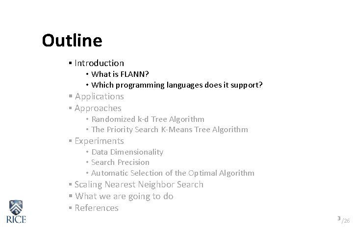 Outline § Introduction • What is FLANN? • Which programming languages does it support? Outline § Introduction • What is FLANN? • Which programming languages does it support?
