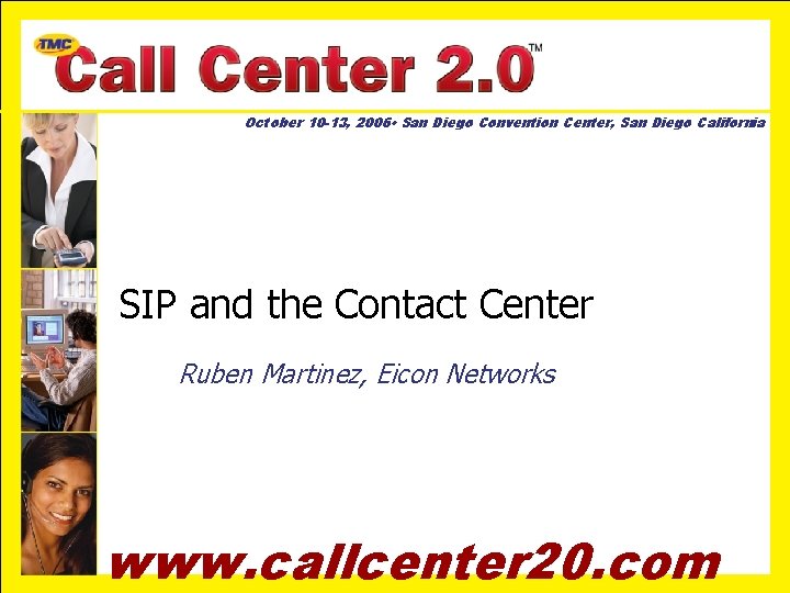 October 10 -13, 2006 • San Diego Convention Center, San Diego California SIP and