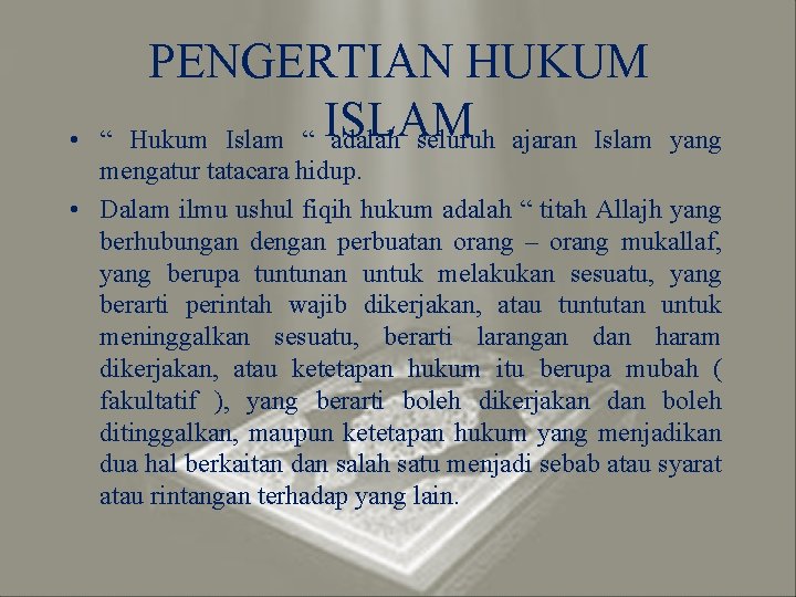 PENGERTIAN HUKUM Hukum Islam “ ISLAM adalah seluruh ajaran Islam • “ yang mengatur