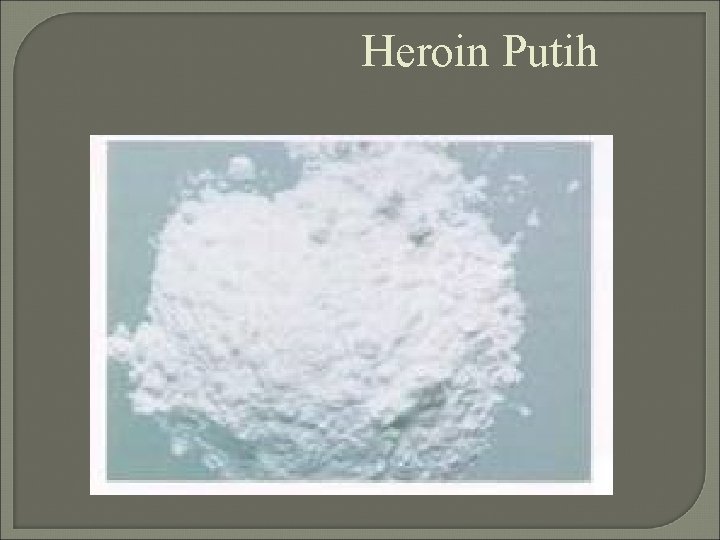 Heroin Putih 