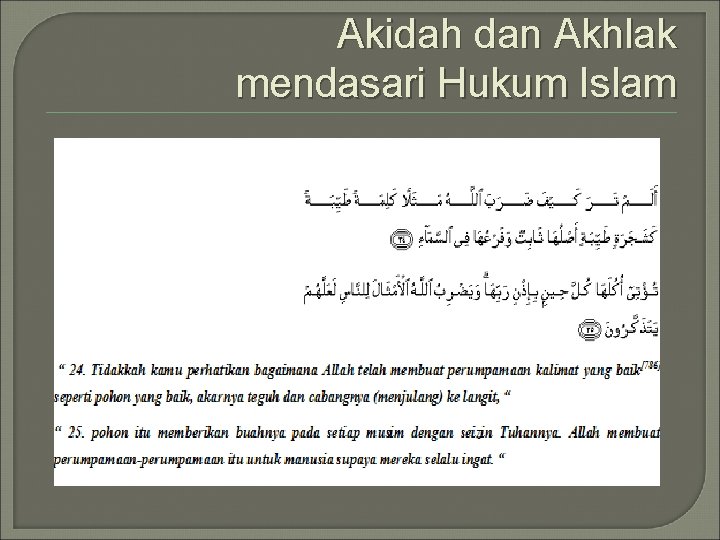 Akidah dan Akhlak mendasari Hukum Islam 