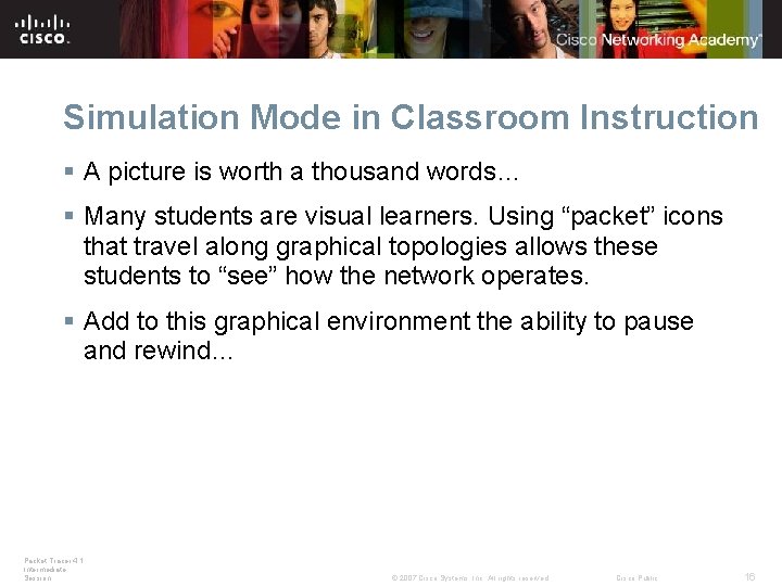 Simulation Mode in Classroom Instruction § A picture is worth a thousand words… §