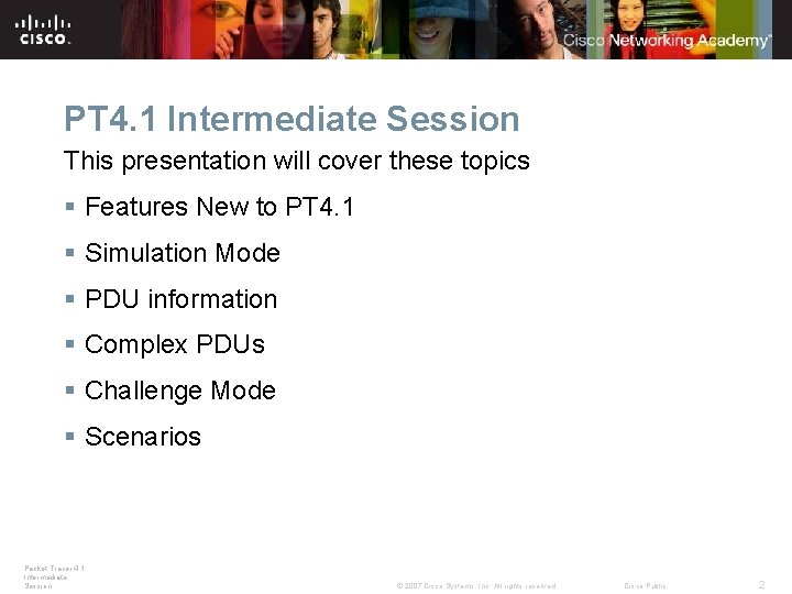 PT 4. 1 Intermediate Session This presentation will cover these topics § Features New