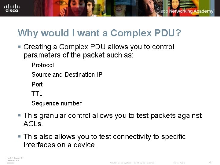 Why would I want a Complex PDU? § Creating a Complex PDU allows you