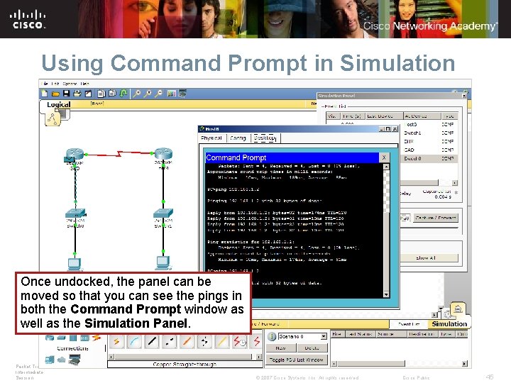 Using Command Prompt in Simulation Once undocked, the panel can be moved so that