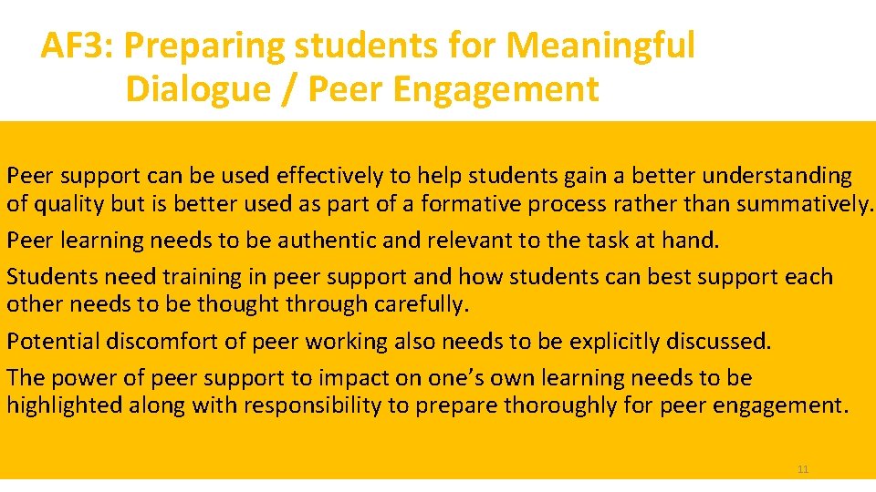 AF 3: Preparing students for Meaningful Dialogue / Peer Engagement Peer support can be