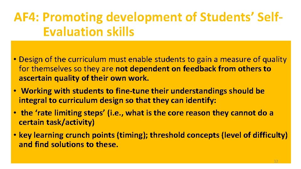 AF 4: Promoting development of Students’ Self. Evaluation skills • Design of the curriculum