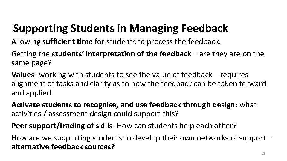 Supporting Students in Managing Feedback Allowing sufficient time for students to process the feedback.