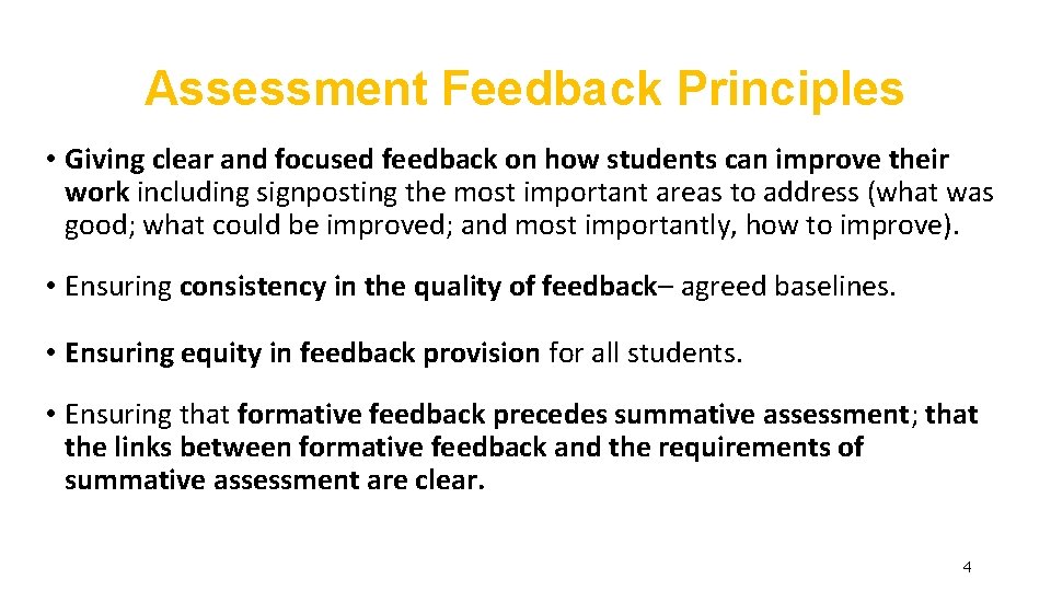 Assessment Feedback Principles • Giving clear and focused feedback on how students can improve