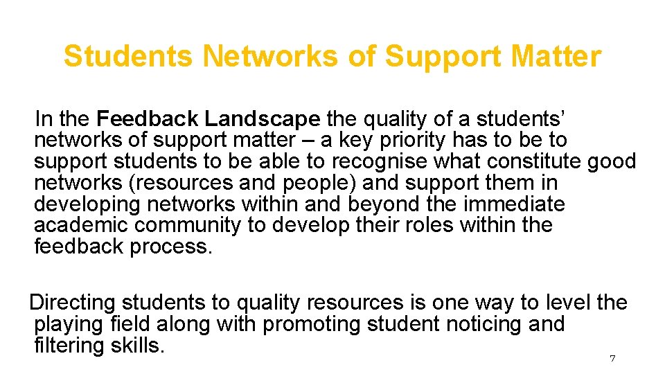 Students Networks of Support Matter In the Feedback Landscape the quality of a students’