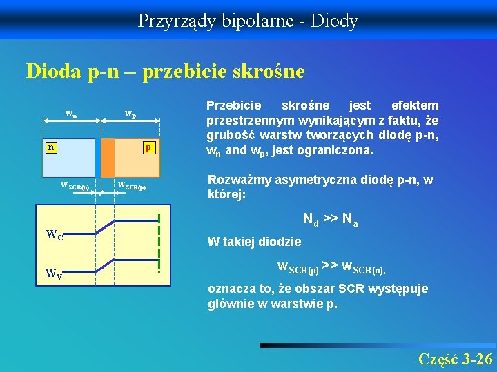 Przyrządy bipolarne - Diody Dioda p-n – przebicie skrośne wn wp p n w.