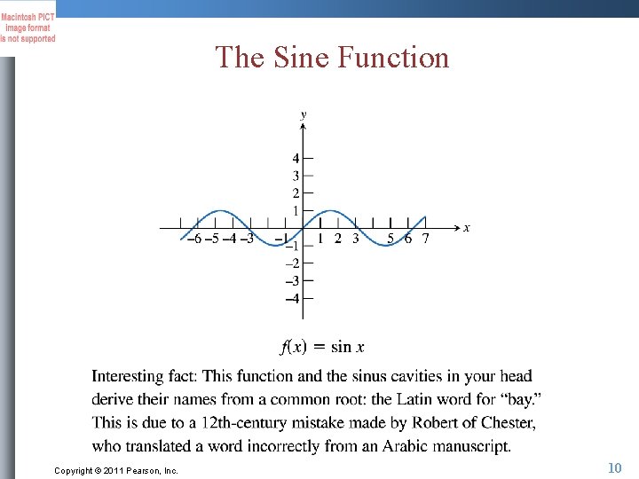 The Sine Function Copyright © 2011 Pearson, Inc. 10 