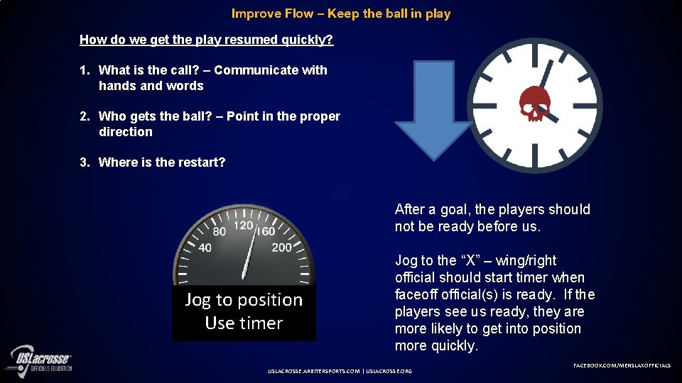 Improve Flow – Keep the ball in play How do we get the play