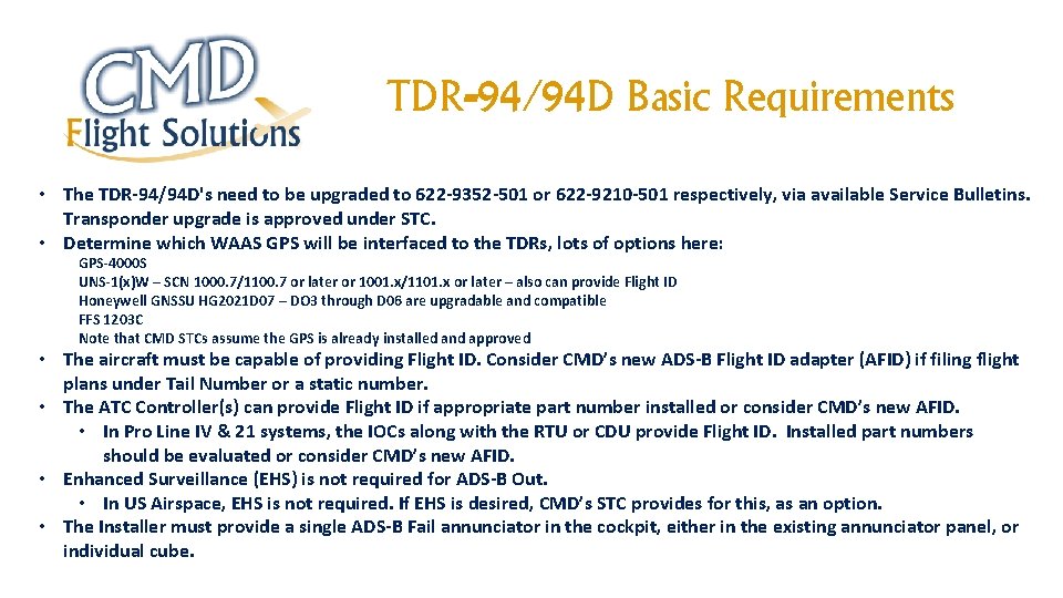 TDR-94/94 D Basic Requirements • The TDR-94/94 D's need to be upgraded to 622
