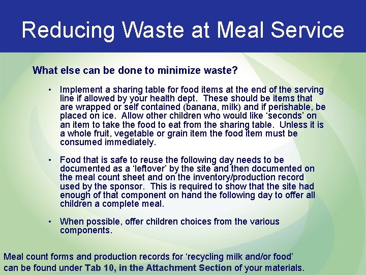 Reducing Waste at Meal Service What else can be done to minimize waste? •