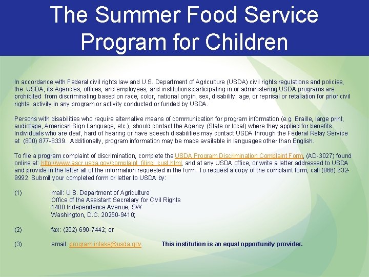 The Summer Food Service Program for Children In accordance with Federal civil rights law