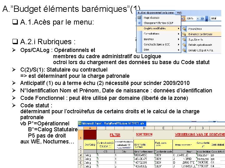 A. ”Budget éléments barémiques”(1) q A. 1. Acès par le menu: q A. 2.