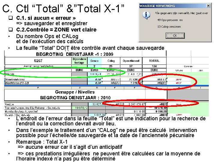 C. Ctl “Total” &”Total X-1” q C. 1. si aucun « erreur » =>