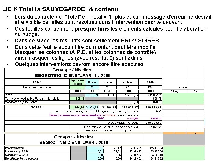 q. C. 6 Total la SAUVEGARDE & contenu • • • Lors du contrôle