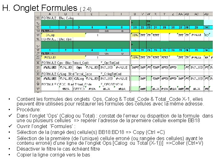 H. Onglet Formules ( 2. 4) • Contient les formules des onglets Ops, Calog